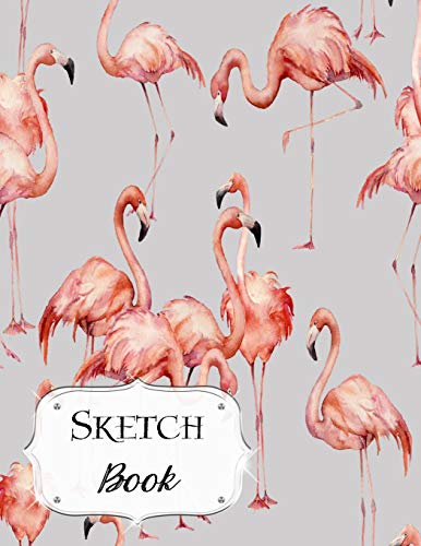 Sketch Book: Flamingo | Sketchbook | Scetchpad For Drawing Or Doodling | Notebook Pad For Creative Artists | #10 Gray