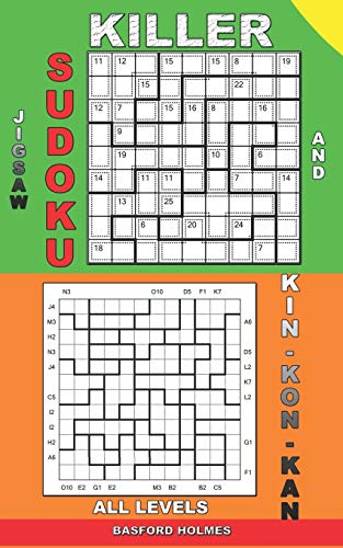 Killer Jigsaw Sudoku And Kin-Kon-Kan All Levels.: Easy - Extreme Puzzles Puzzles. (Killer Sudoku And His Friends)