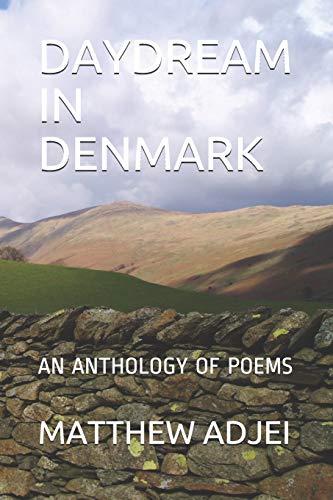 Daydream In Denmark: An Anthology Of Poems