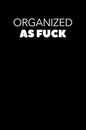 Organized As Fuck: Graph Paper Notebook, 6X9 Inch, 120 Pages