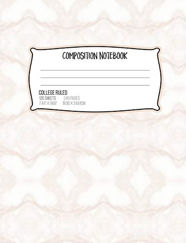 Composition Notebook College Ruled 120 Sheets 240 Pages 7.44" X 9.69" 18.90 X 2461 Cm: Brown Marble Assignment Book