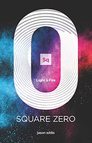 Square Zero: Light A Fire
