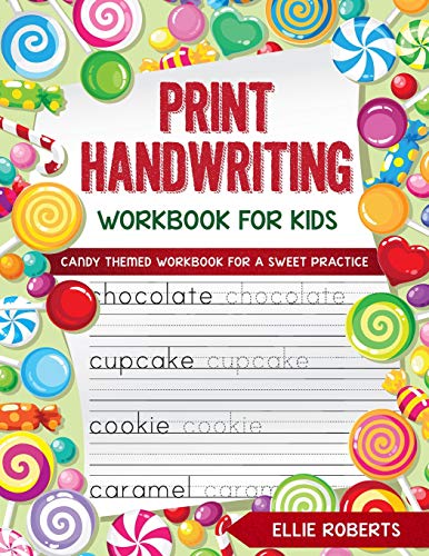 Print Handwriting Workbook For Kids: Candy Themed Workbook For A Sweet Practice