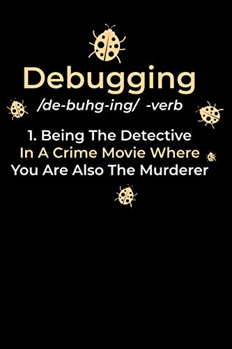 Debugging: 120 Pages I 6X9 I Dot Grid I Funny Software Engineering, Coder & Hacker Gifts
