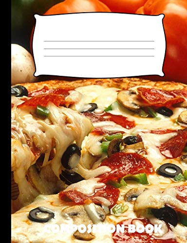 Composition Book: Pizza Composition Notebook Wide Ruled