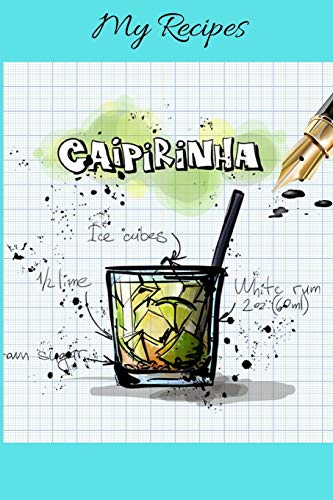My Recipes: Notebook Fur My Own Cocktail Recipes Collection - Wide Ruled Line Paper - 9781073627622