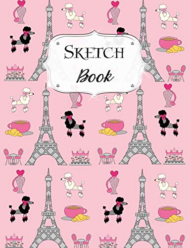 Sketch Book: Paris | Sketchbook | Scetchpad For Drawing Or Doodling | Notebook Pad For Creative Artists | #8 Pink