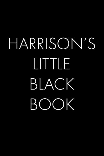 Harrison's Little Black Book: The Perfect Dating Companion For A Handsome Man Named Harrison. A Secret Place For Names, Phone Numbers, And Addresses.
