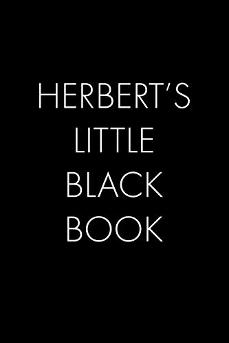 Herbert's Little Black Book: The Perfect Dating Companion For A Handsome Man Named Herbert. A Secret Place For Names, Phone Numbers, And Addresses.