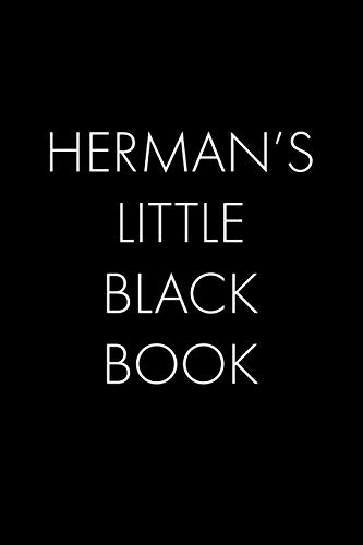 Herman's Little Black Book: The Perfect Dating Companion For A Handsome Man Named Herman. A Secret Place For Names, Phone Numbers, And Addresses.