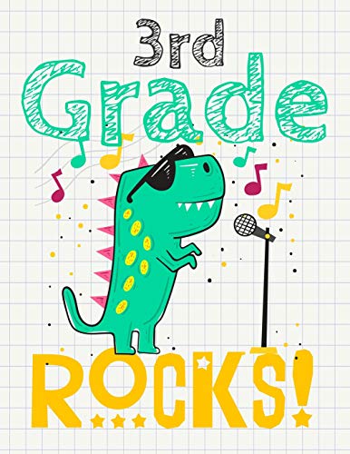 3Rd Grade Rocks!: Funny Back To School Notebook,Gift For Girls And Boys,109 College Ruled Line Paper,Cute School Notebook,School Composition Notebooks,Dinosaur Cover