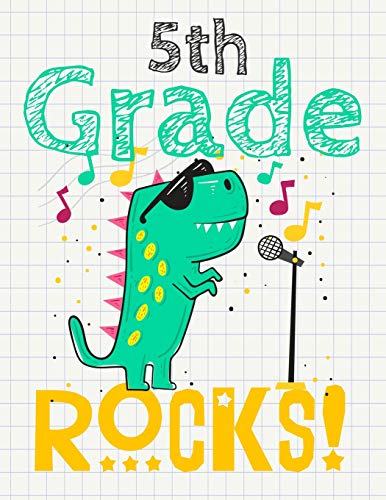 5Th Grade Rocks!: Funny Back To School Notebook,Gift For Girls And Boys,109 College Ruled Line Paper,Cute School Notebook,School Composition Notebooks ,Dinosaur Cover