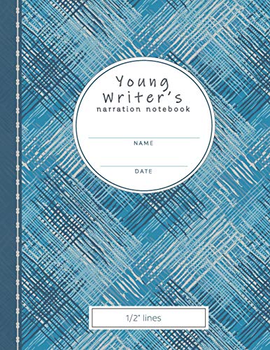 Young Writer's Narration Notebook: 1/2" Lines (Young Writer's Notebook)