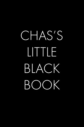 Chas's Little Black Book: The Perfect Dating Companion For A Handsome Man Named Chas. A Secret Place For Names, Phone Numbers, And Addresses.
