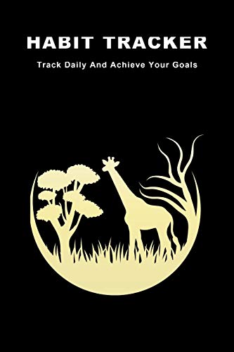 Habit Tracker: Track Daily And Achieve Your Goals - 9781073791637
