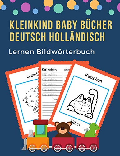 Kleinkind Baby B?cher Deutsch Holl?ndisch Lernen Bildw÷Rterbuch: 100 Grundlegende Tierw÷Rter-Kartenspiele In Zweisprachigen Bildw÷Rterb?chern. Leicht ... Anf?nger. (German Dutch) (German Edition)