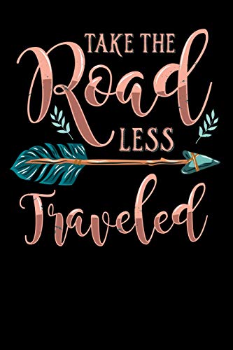 Take The Road Less Traveled: 120 Pages I 6X9 I Dot Grid I Cool Boho Chic & Hippie Gifts