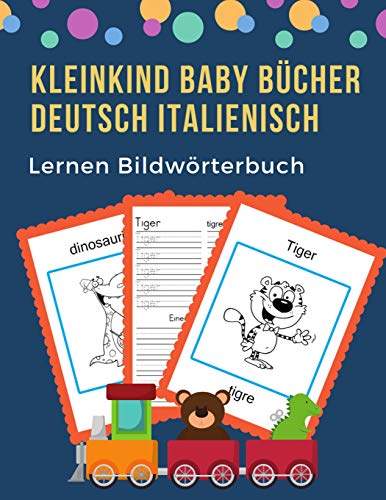 Kleinkind Baby B?cher Deutsch Italienisch Lernen Bildw÷Rterbuch: 100 Grundlegende Tierw÷Rter-Kartenspiele In Zweisprachigen Bildw÷Rterb?chern. Leicht ... Anf?nger. (German Italian) (German Edition)