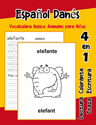 EspanOl Dan?s Vocabulario Basico Animales Para NinOs: Vocabulario En Espanol Danes De Preescolar K?nder Primer Segundo Tercero Grado (Vocabulario Animales Para NinOs En EspanOl) (Spanish Edition)