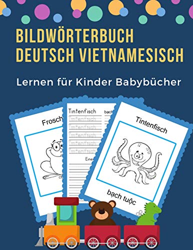 Bildw÷Rterbuch Deutsch Vietnamesisch Lernen F?r Kinder Babyb?cher: Easy 100 Grundlegende Tierw÷Rter-Kartenspiele In Zweisprachigen Bildw÷Rterb?chern ... Anf?nger (Germanvietnamese) (German Edition)
