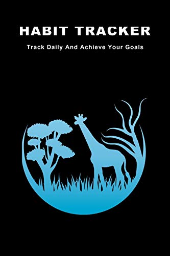 Habit Tracker: Track Daily And Achieve Your Goals - 9781073824915
