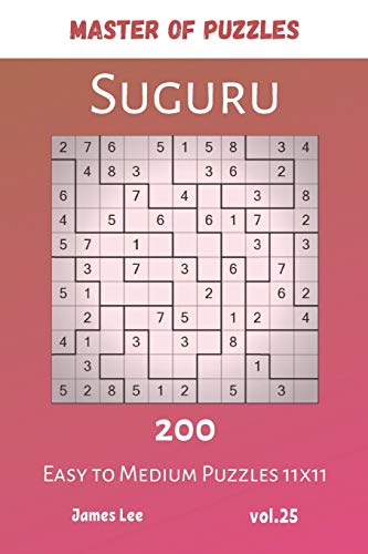 Master Of Puzzles - Suguru 200 Easy To Medium Puzzles 11X11 Vol.25