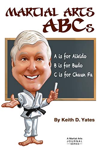 Martial Arts Abcs: The Martial Arts From A To Z (A Martial Arts Journal Series)