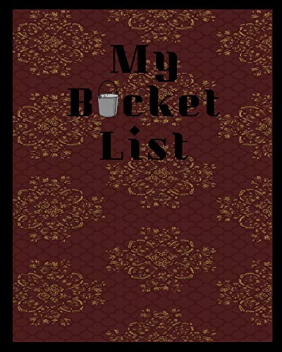 My Bucket List: A Place To Record Your Future Adventures