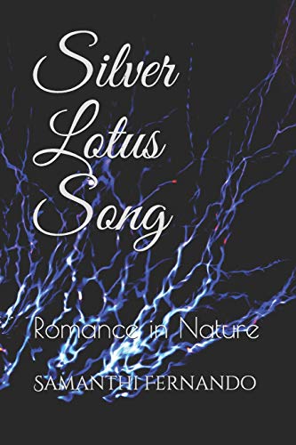 Silver Lotus Song: Romance In Nature (Starsafire Core)