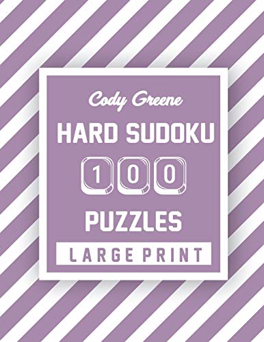 Cody Greene Hard Sudoku: 100 Puzzles Large Print (Colorful Sudoku Series)