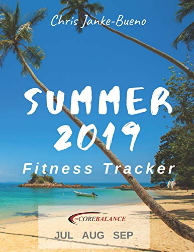 Summer 2019 Fitness Tracker (My Core Balance Fitness Tracker)