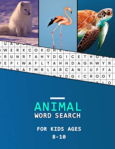 Animal Word Search For Kids Ages 8-10: Word Finder Book For Children Literacy Development | Large Print Animal Category Puzzles To Learn As You Hunt!