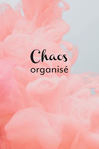 Chaos Organis?: Carnet Pointill? (Bullet) A5 - Pour Prendre Des Notes, Lettrage, Calligraphie, Dessiner, Bujo (French Edition)