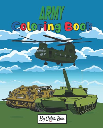 Army Coloring Book: Military Design Coloring Book For Kids 4-8, Tanks, Helicopters, Soldiers, Guns, Navy, Planes, Ships, Helicopters (Army Activity Book For Kids)