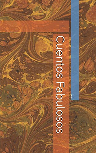 Cuentos Fabulosos (Spanish Edition)