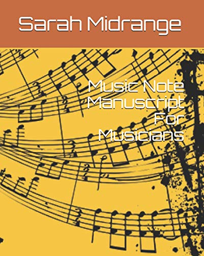 Music Note Manuscript For Musicians