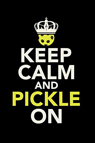 Keep Calm And Pickle On: 120 Pages I 6X9 I Dot Grid I Funny Pickleball Gifts Fur Sport Enthusiasts - 9781074484958
