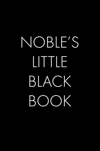 Noble's Little Black Book: The Perfect Dating Companion For A Handsome Man Named Noble. A Secret Place For Names, Phone Numbers, And Addresses.
