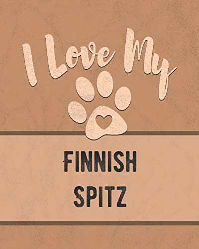 I Love My Finnish Spitz: For The Pet You Love, Track Vet, Health, Medical, Vaccinations And More In This Book