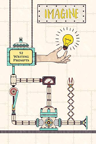 Imagine: 52 Writing Prompts