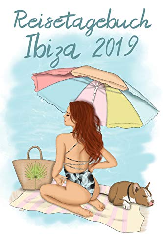 Reisetagebuch Ibiza 2019: Sommerliches Urlaubstagebuch Mit Seiten F?r Reiseinfos, Packliste, Sowie Platz F?r Fotos, Zeichnungen Und Notizen (German Edition)