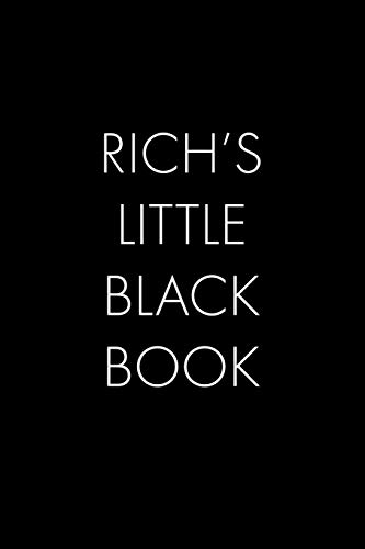 Rich's Little Black Book: The Perfect Dating Companion For A Handsome Man Named Rich. A Secret Place For Names, Phone Numbers, And Addresses.