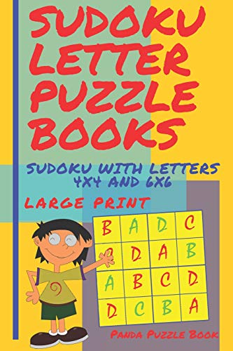 Sudoku Letter Puzzle Books - Sudoku With Letters 4X4 And 6X6 Large Print: Sudoku Books For Children - Brain Games For Kids