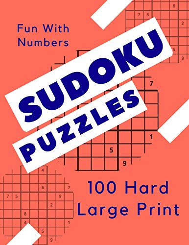 Sudoku Puzzles 100 Large Print: Fun With Numbers, Hard - 9781074838652