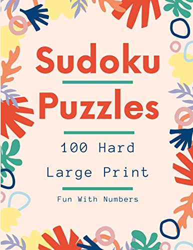 Sudoku Puzzles 100 Large Print: Fun With Numbers, Hard - 9781074838768