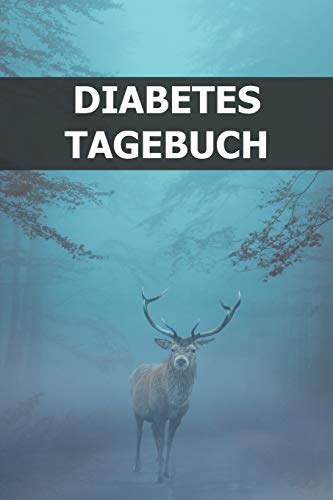 Diabetes Tagebuch: Blutzucker Und Insulin Im Blick Behalten Fur Mehr Als 100 Tage - Klein & Kompakt Ca. A5 (German Edition) - 9781074871178
