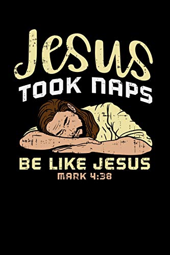 Jesus Took Naps, Be Like Jesus: 120 Pages I 6X9 I Karo I Funny Outdoor, Tent, Father & Nature Gifts