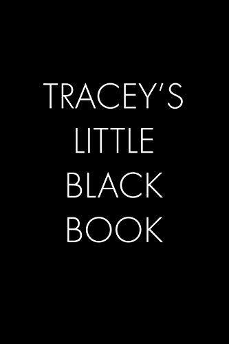 Tracey's Little Black Book: The Perfect Dating Companion For A Handsome Man Named Tracey. A Secret Place For Names, Phone Numbers, And Addresses.