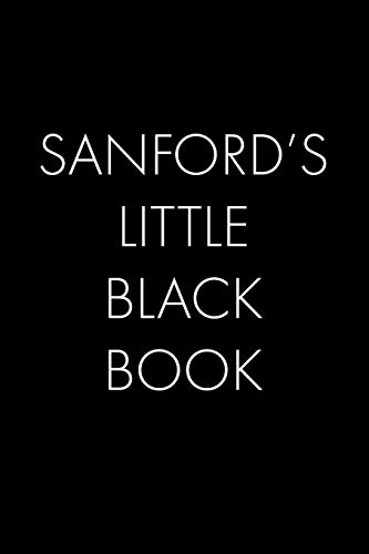 Sanford's Little Black Book: The Perfect Dating Companion For A Handsome Man Named Sanford. A Secret Place For Names, Phone Numbers, And Addresses.