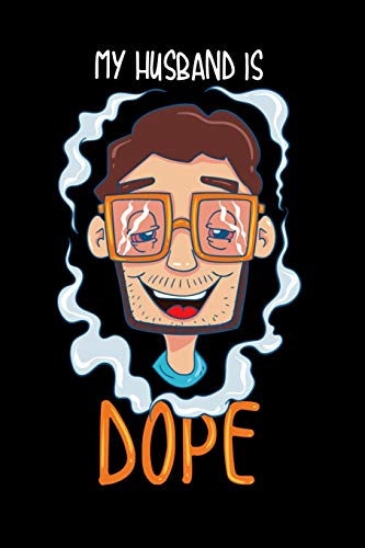My Husband Is Dope: 120 Pages I 6X9 I Karo I Cool Husband, Wife & Wedding Gifts I Apparel